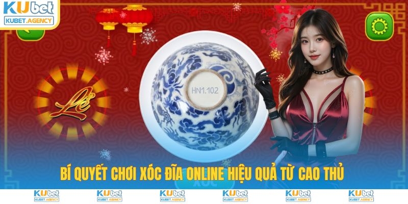 Bí quyết chơi xóc đĩa online từ chuyên gia