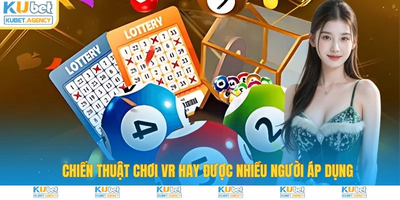 Chiến thuật chơi VR xổ số được áp dụng