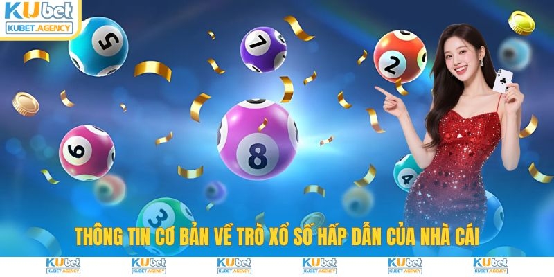 Giới thiệu đôi nét về xổ số Kubet