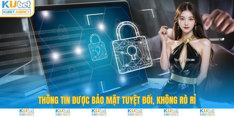 Thông tin được bảo mật tuyệt đối, không rò rỉ