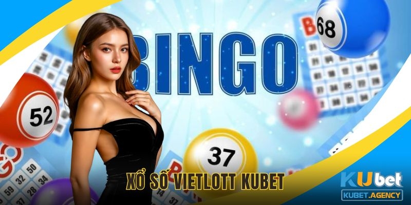 Xổ số Vietlott khám phá mẹo trúng lớn từ Kubet